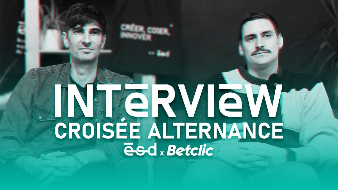 Interview alternance Creative product - ESD x Betclic avec Roman et Jean-Bastien